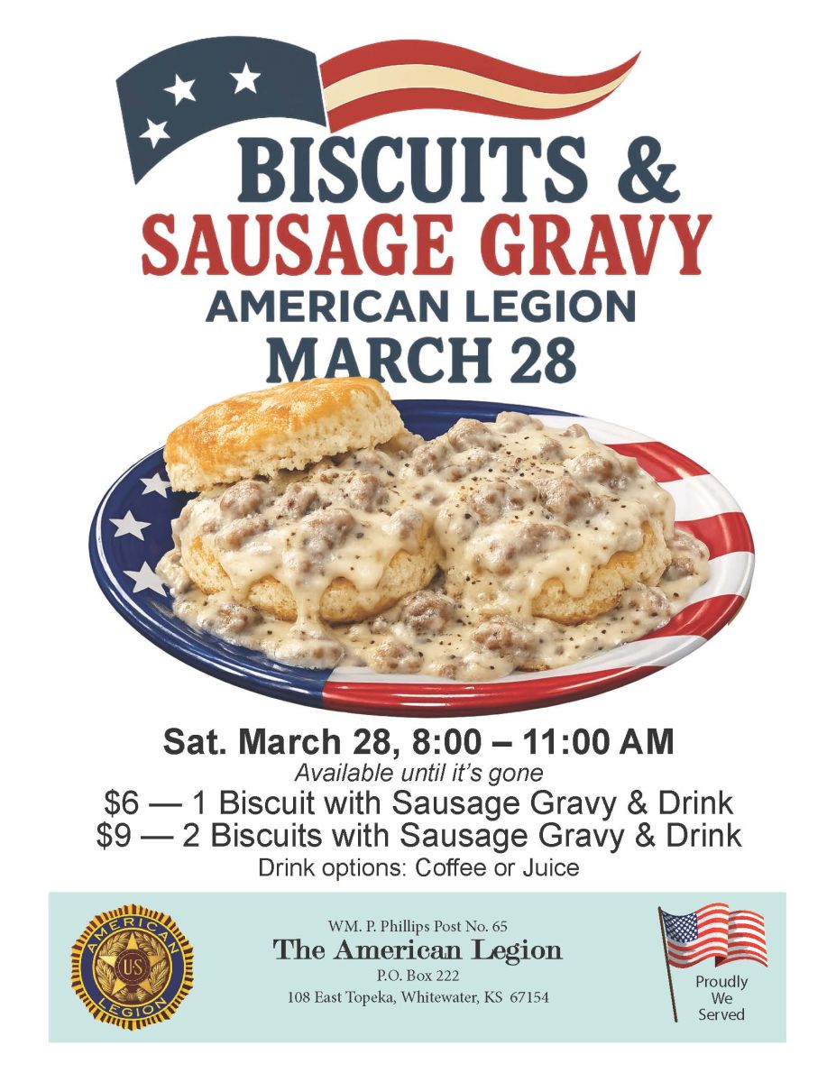 March 28, Biscuits and Sausage Gravy, 8-11am, until its all gone