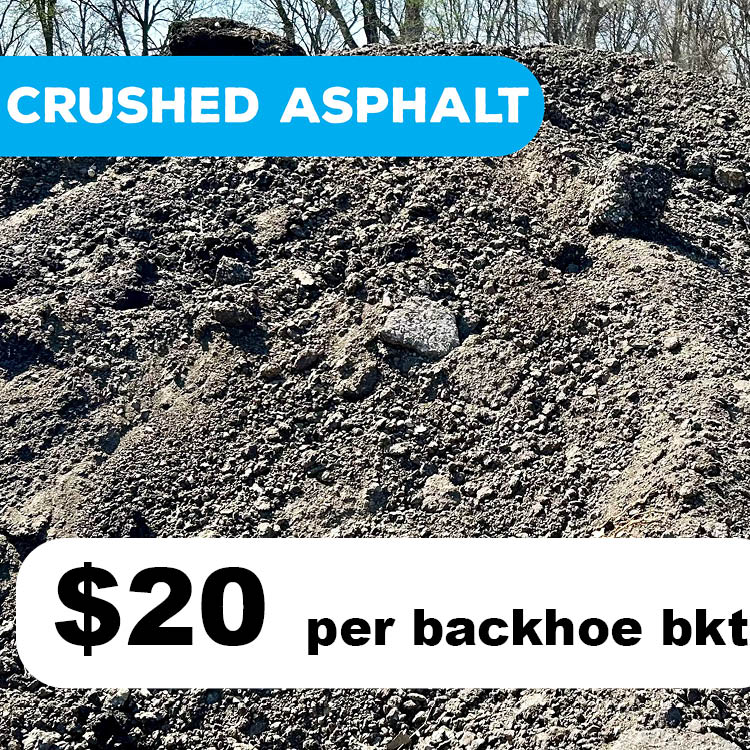 Crushed Asphalt - $20 per Bucket