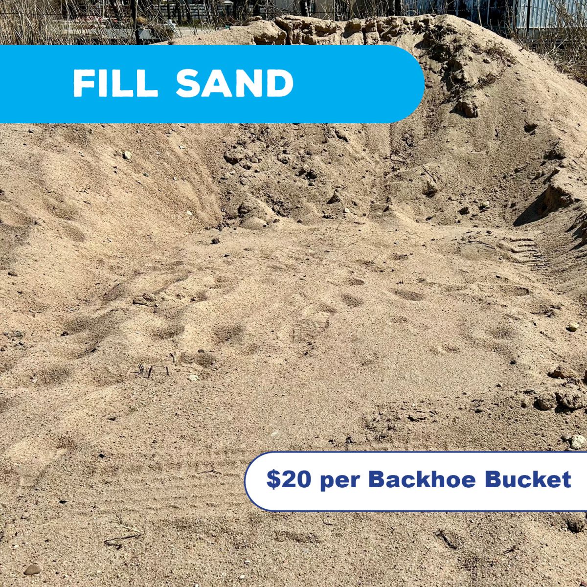 Fill Sand - $20 per Bucket